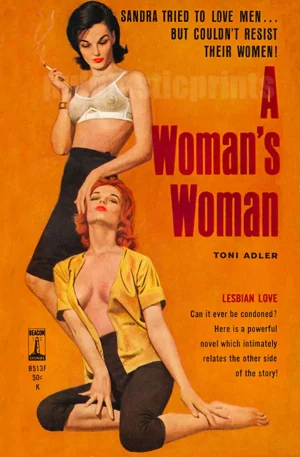 A Woman's Woman — "Sandra tried to love men . . . but couldn't resist their women!"
