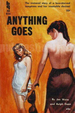 Anything Goes — "The immoral story of a love-starved temptress and her insatiable desires."